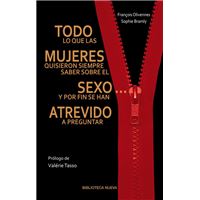 Todo lo que las mujeres quisieron siempre saber sobre el sexo... y por fin se han atrevido a preguntar