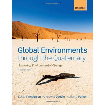 Global Environments through the Quaternary: Exploring Evironmental Change - [Version Originale]