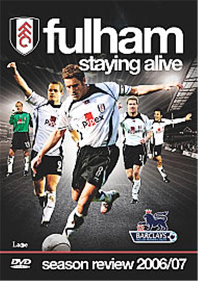 Fulham FC - Staying Alive - Season Review 2006/07