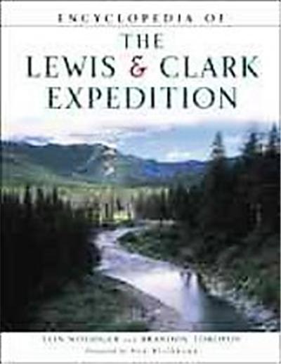 Encyclopedia of the Lewis and Clark Expedition, Facts on File Library of American History Series