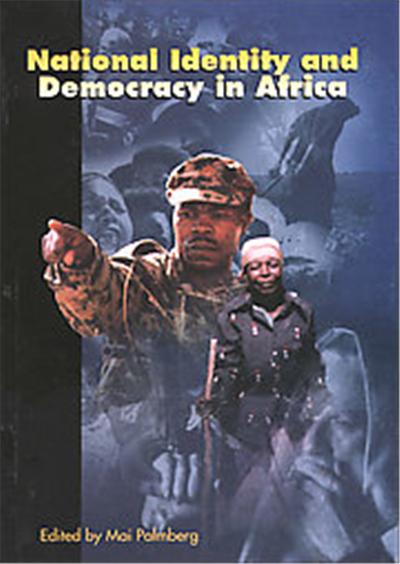 National Identity and Democracy in Africa, Identity? Theory, Politics, History Series