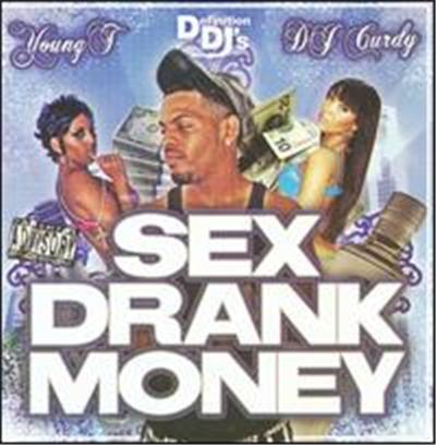 Sex, Drank Money