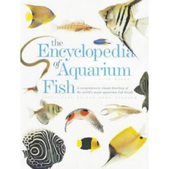 The Encyclopedia Of Aquarium Fish: A Comprehensive Directory Of The ...