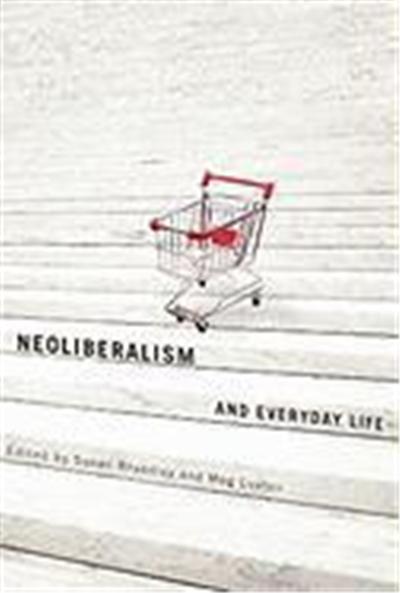 Neoliberalism and Everyday Life