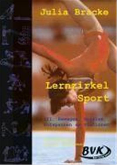 Lernzirkel. Sport 3. Bewegen, Spielen, Entspannen an Stationen
