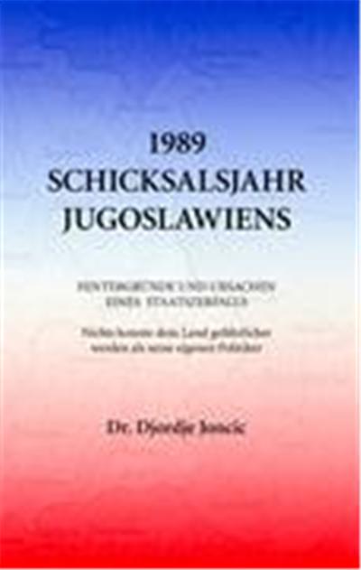 1989 - Schicksalsjahr Jugoslawiens