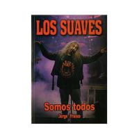 Los Suaves. Somos todos