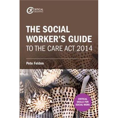 Social Workers Guide To/Care Act 2014