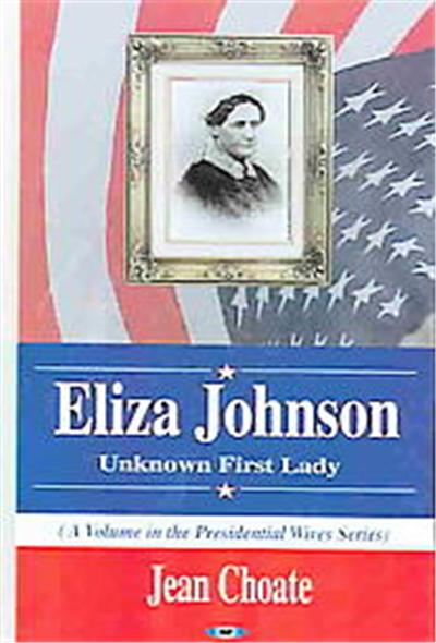 Eliza Johnson, Presidential Wives Series