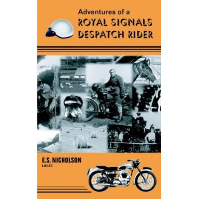 Adventures of a Royal Signals Despatch Rider