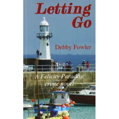 Letting Go: A Felicity Paradise Crime Novel