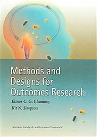 Methods and Designs for Outcomes Research