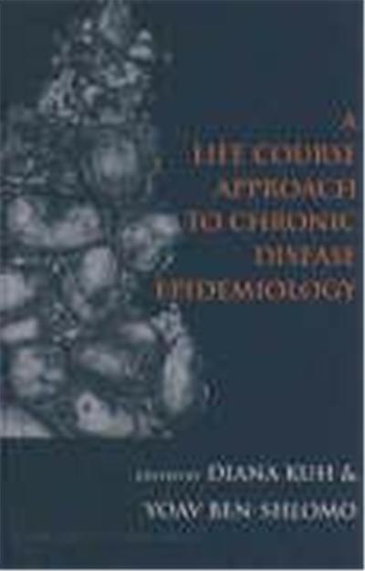 Life Course Approach to Chronic Disease Epidemiology, Oxford Medical Publications