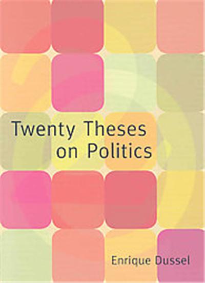 Twenty Theses On Politics, Latin America in Translation