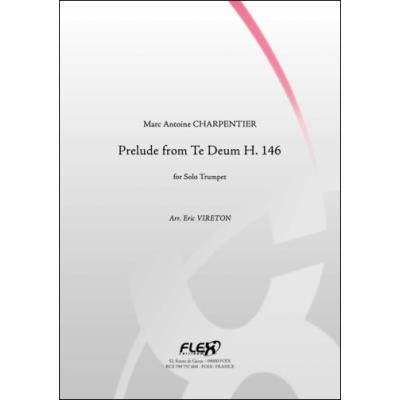 Prélude - extrait du Te Deum T. 146 - M. A. CHARPENTIER - Trompette Solo - FLEX Editions