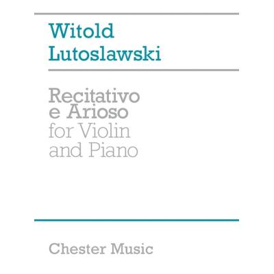 Partitions classique CHESTER MUSIC LUTOSAWSKI WITOLD - RECITATIVO E ARIOSO - FOR VIOLIN AND PIANO Violon