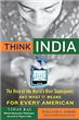 Think India - The Rise of the World's Next Great Power and What it Means for Business, Politics, and Everything Else - Hardback - 2007 - 1