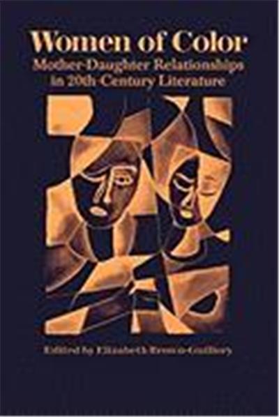 Women of Color: Mother-Daughter Relationships in 20th-Century Literature