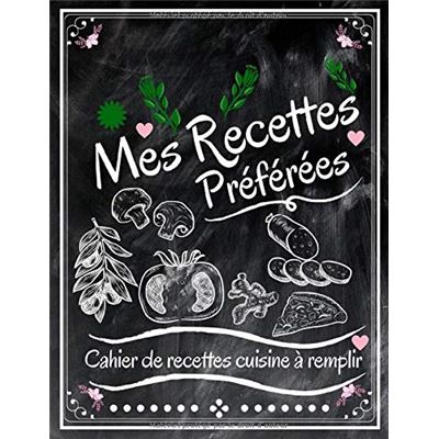 Cahier de Recettes : Carnet pour 100 recettes à compléter - Livre de Cuisine  personnalisable - 106 pages Format A4 NLFBP Editions - broché - NLFBP  Editions - Achat Livre