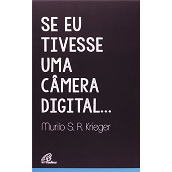 Se Eu Tivesse Uma Camera Digital - 1