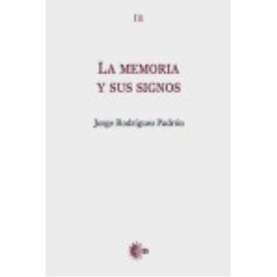 La Memoria Y Sus Signos - Jorge Rodríguez Padrón