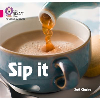 Big Cat Phonics Sip It