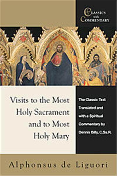 Visits to the Most Holy Sacrament and to Most Holy Mary, Classics With Commentary