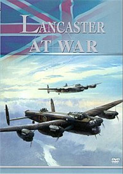The Royal Air Force Collection - Lancaster At War