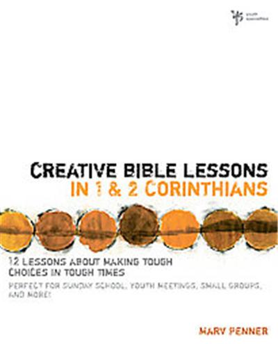 Creative Bible Lessons in 1 & 2 Corinthians
