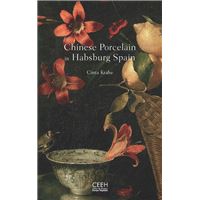 Chinese Porcelain in Habsburg Spain