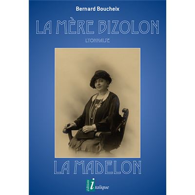 La Mère Bizolon - Lyonnaise - La Madelon