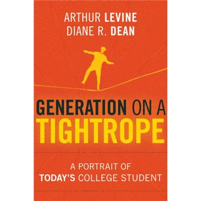 A Generation On A Tightrope: Volume 3: A Portrait Of Today'S College Student (Coursesmart) (Hardcover)