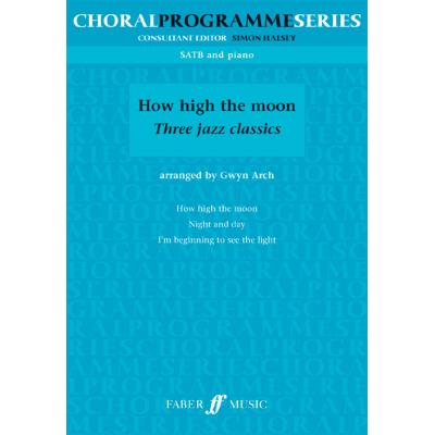 Partitions classique FABER MUSIC ARCH GWYN  - HOW HIGH THE MOON - MIXED VOICES (PAR 10 MINIMUM) Choeur et ensemble vocal