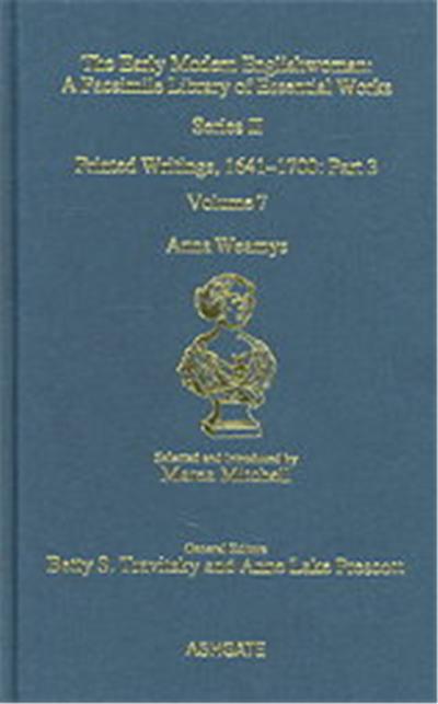 Anna Weamys, Early Modern Englishwoman: A Facsimile Library of Essential Works