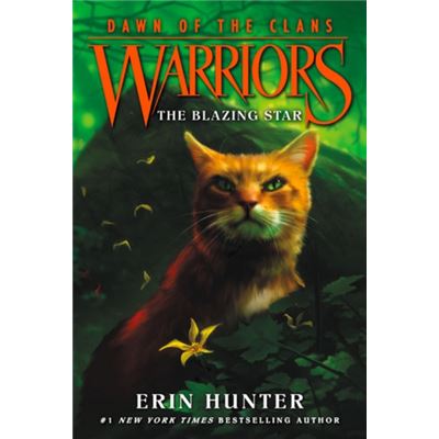 Warriors: Dawn Of The Clans #4: The Blazing Star (Paperback)