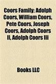 Coors Family: Adolph Coors, William Coors, Pete Coors, Joseph Coors, Adolph Coors II, Adolph Coors III - 1