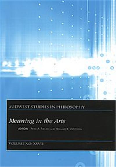 Meaning in the Arts, Midwest Studies in Philosophy