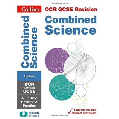 OCR Gateway GCSE 9-1 Combined Science Higher All-in-One Revision and Practice (Collins GCSE 9-1 Revision) - [Version Originale]