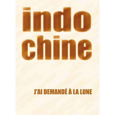 Partition variété, pop, rock... CARISCH INDOCHINE - J'AI DEMANDE A LA LUNE - PVG Piano voix guitare