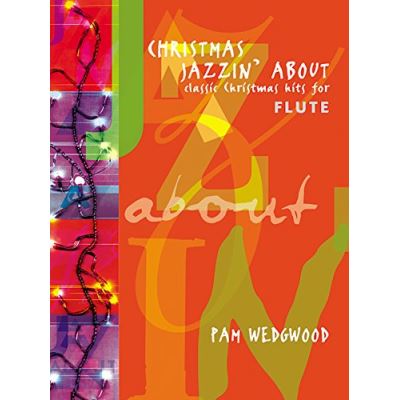 Partitions jazz&blues FABER MUSIC WEDGWOOD PAM - CHRISTMAS JAZZIN' ABOUT - FLUTE AND PIANO Flute traversiere