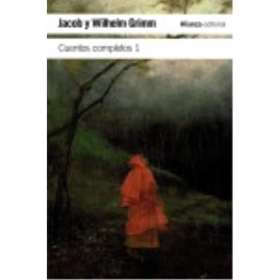 Cuentos Completos, 1 - Grimm, Wilhelm, Grimm, Jacob