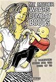 My Mother Wears Combat Boots - 1