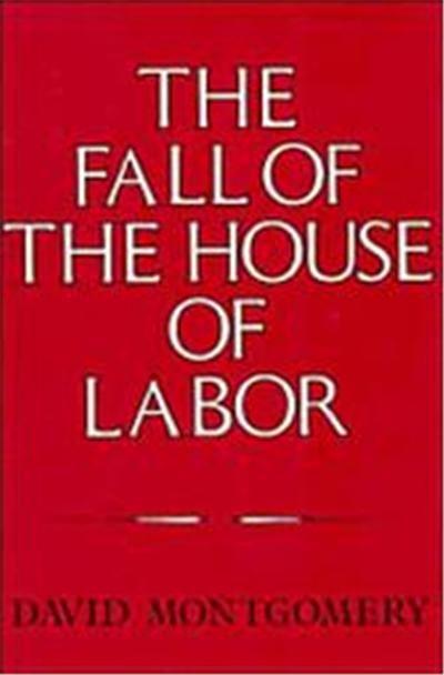 The Fall of the House of Labor