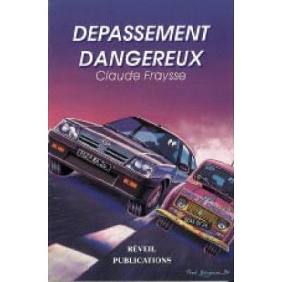 Dépassement dangereux. récit