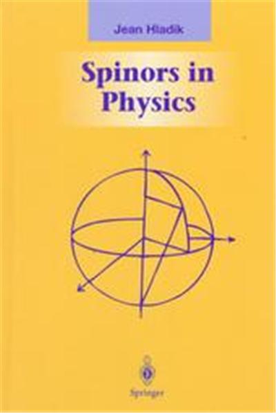 Spinors in Physics, Graduate Texts in Contemporary Physics