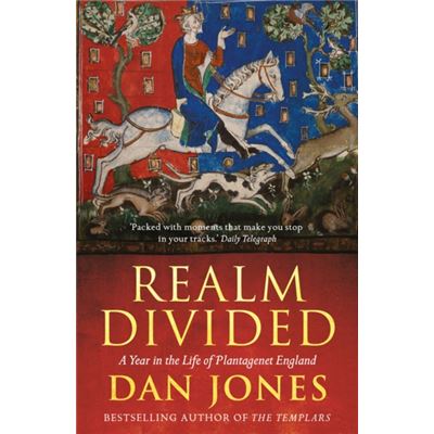 Realm Divided: A Year In The Life Of Plantagenet England (Paperback)