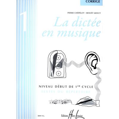 Méthodes et pédagogie LEMOINE CHEPELOV P./ MENUT B. - LA DICTEE EN MUSIQUE VOL.1 - CORRIGE Dictées musicales