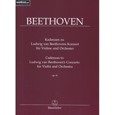 Partitions classique BARENREITER BEETHOVEN L.VAN - CADENCES DES CONCERTOS DE LUDWIG VAN BEETHOVEN POUR VIOLON ET ORCHESTRE OP.61 Violon