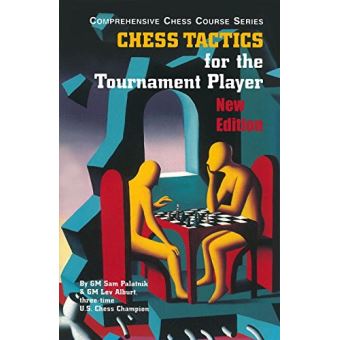 Chess Tactics for the Tournament Player (Comprehensive Chess Course Series) - [Livre en VO] - 1