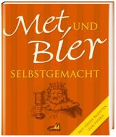 Met und Bier selbstgemacht